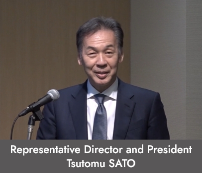 Representative Director and President Tsutomu SATO