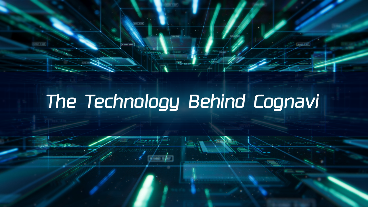 The Technology Behind Cognavi